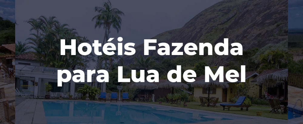 lua de mel em hoteis fazenda
