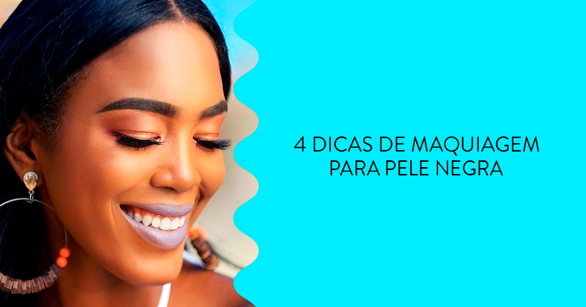 maquiagem pele negra dia a dia